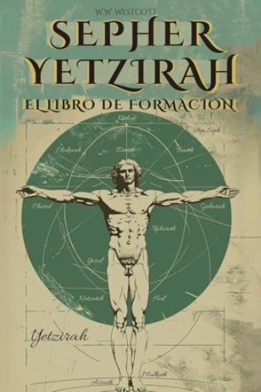 Sepher Yetzirah (En Español) - El Libro de la Formación - de William Wynn Westcott
