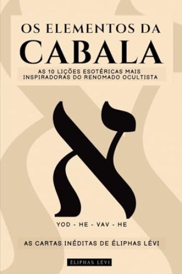 OS Elementos Da Cabala - As Cartas Inéditas de Éliphas Lévi