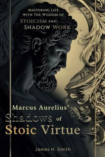 Marcus Aurelius' Shadows of Stoic Virtue
