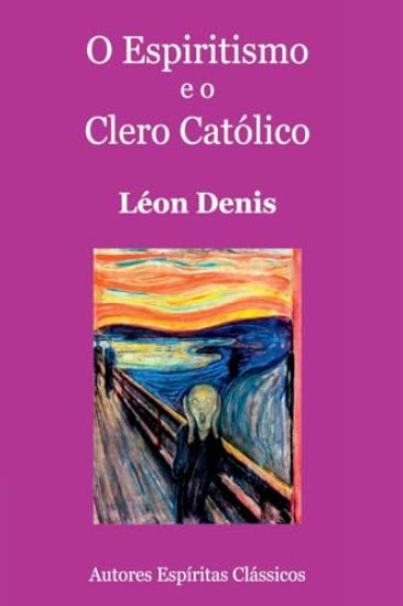 O Espiritismo E O Clero Católico