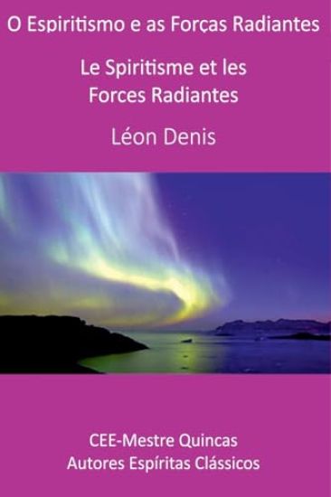O Espiritismo E As Forças Radiantes
