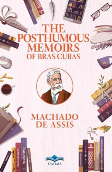 The Posthumous Memoirs of Bras Cubas