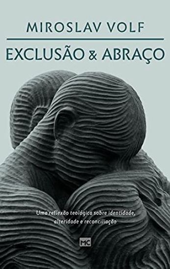 Exclusão e abraço