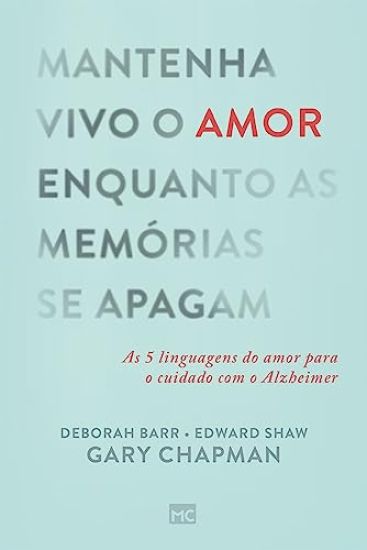 Mantenha vivo o amor enquanto as memórias se apagam