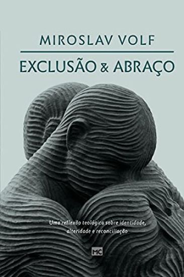 Exclusão e abraço