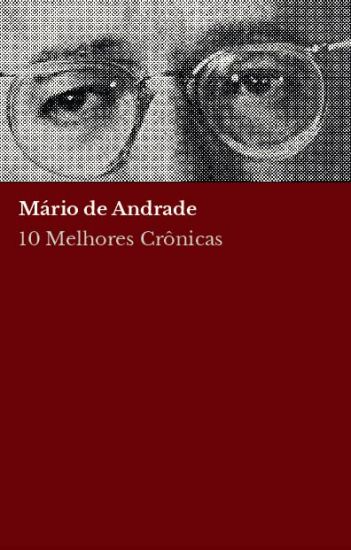 10 melhores crônicas - Mário de Andrade