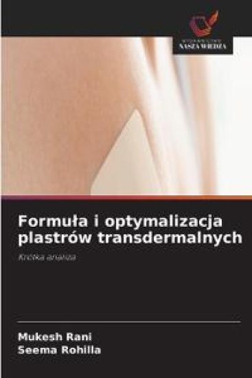 Formula i optymalizacja plastrów transdermalnych