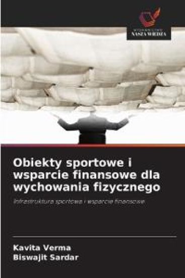 Obiekty sportowe i wsparcie finansowe dla wychowania fizycznego