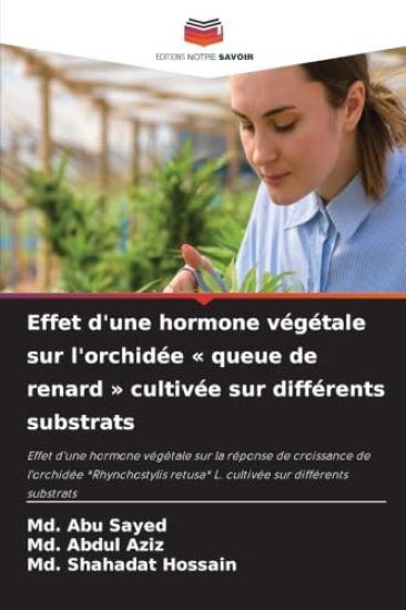 Effet d'une hormone végétale sur l'orchidée queue de renard cultivée sur différents substrats