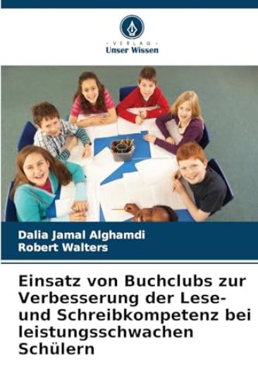 Einsatz von Buchclubs zur Verbesserung der Lese- und Schreibkompetenz bei leistungsschwachen Schülern