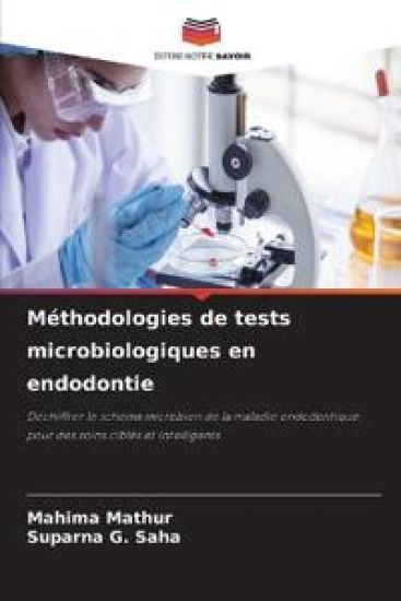 Méthodologies de tests microbiologiques en endodontie