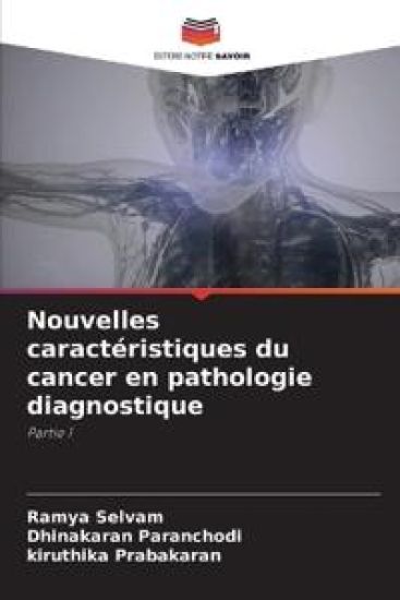 Nouvelles caractéristiques du cancer en pathologie diagnostique