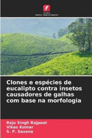 Clones e espécies de eucalipto contra insetos causadores de galhas com base na morfologia