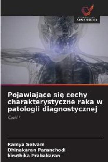 Pojawiające się cechy charakterystyczne raka w patologii diagnostycznej