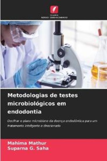 Metodologias de testes microbiológicos em endodontia