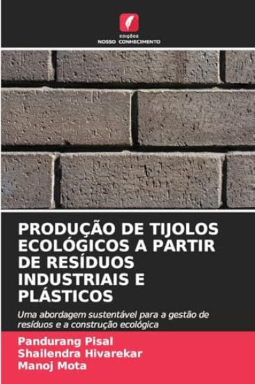 Produção de Tijolos Ecológicos a Partir de Resíduos Industriais E Plásticos