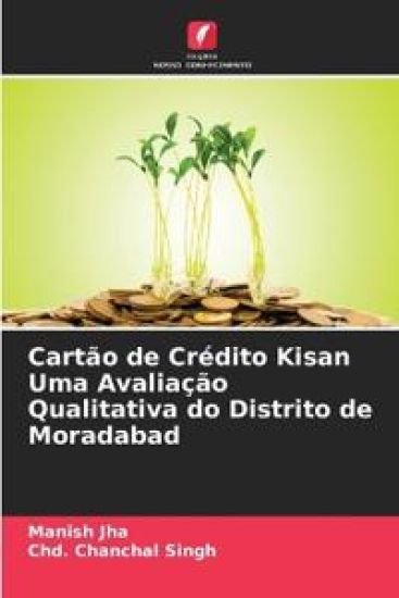 Cartão de Crédito Kisan Uma Avaliação Qualitativa do Distrito de Moradabad