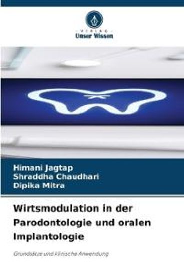 Wirtsmodulation in der Parodontologie und oralen Implantologie