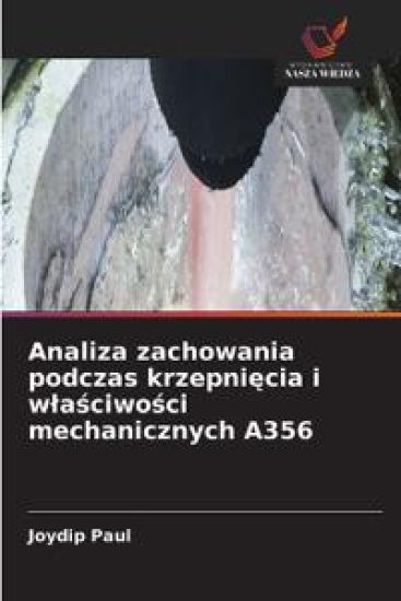 Analiza zachowania podczas krzepnięcia i wlaściwości mechanicznych A356