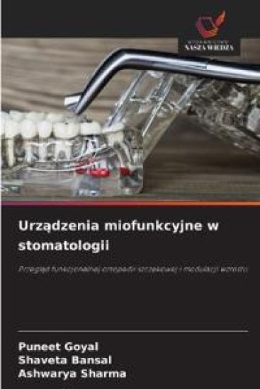 Urz¿dzenia miofunkcyjne w stomatologii