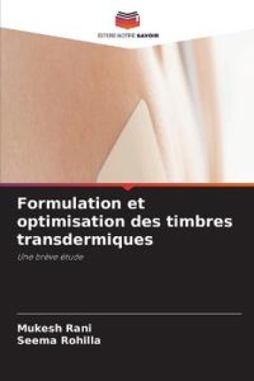 Formulation et optimisation des timbres transdermiques