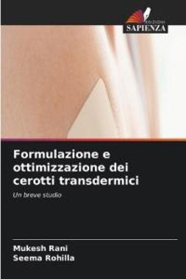 Formulazione e ottimizzazione dei cerotti transdermici