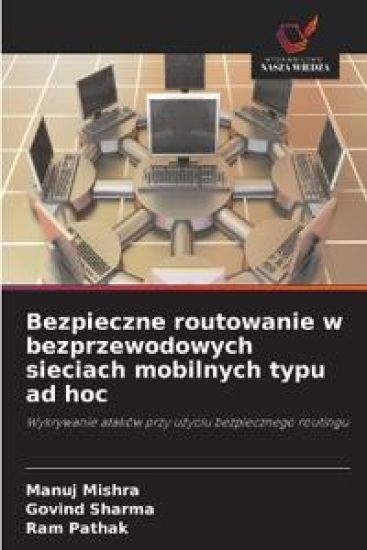 Bezpieczne routowanie w bezprzewodowych sieciach mobilnych typu ad hoc