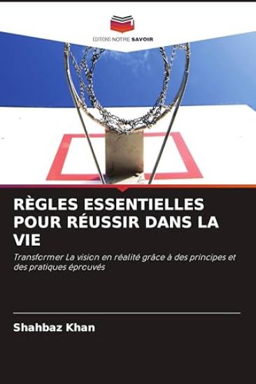 Règles Essentielles Pour Réussir Dans La Vie