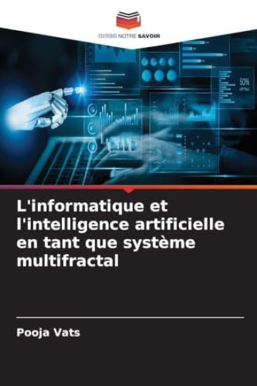 L'informatique et l'intelligence artificielle en tant que système multifractal