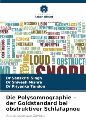 Die Polysomnographie - der Goldstandard bei obstruktiver Schlafapnoe – Sanskriti Singh, kirjan kansikuva