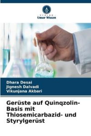 Gerüste auf Quinqzolin-Basis mit Thiosemicarbazid- und Styrylgerüst