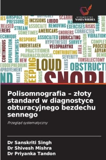 Polisomnografia - zloty standard w diagnostyce obturacyjnego bezdechu sennego – Sanskriti Singh, kirjan kansikuva