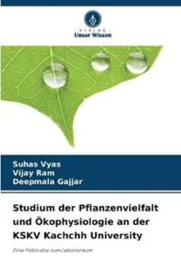 Studium der Pflanzenvielfalt und Ökophysiologie an der KSKV Kachchh University