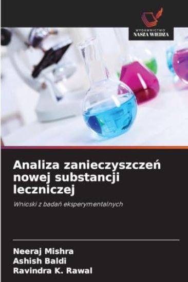 Analiza zanieczyszczeń nowej substancji leczniczej