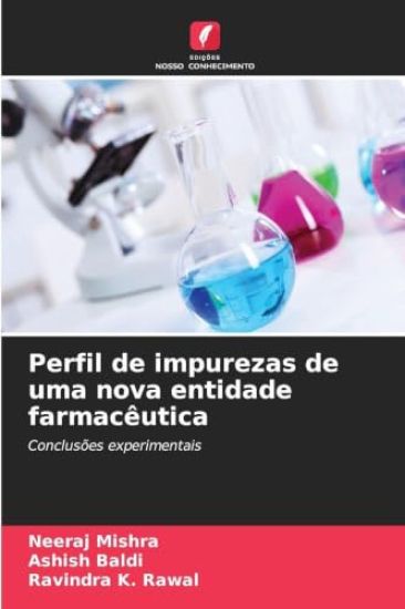 Perfil de impurezas de uma nova entidade farmacêutica
