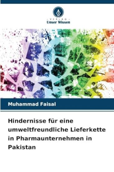Hindernisse für eine umweltfreundliche Lieferkette in Pharmaunternehmen in Pakistan