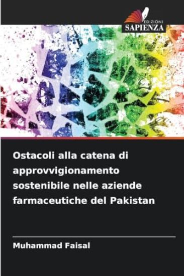 Ostacoli alla catena di approvvigionamento sostenibile nelle aziende farmaceutiche del Pakistan
