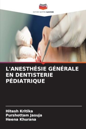 L'Anesthésie Générale En Dentisterie Pédiatrique