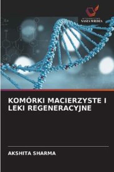 Komórki Macierzyste I Leki Regeneracyjne