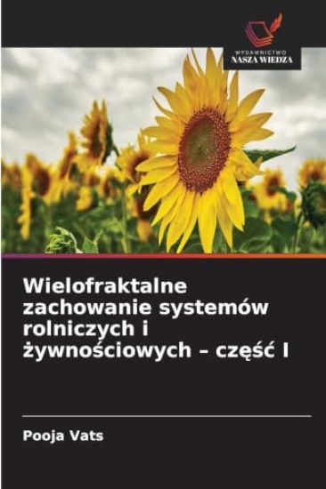 Wielofraktalne zachowanie systemów rolniczych i żywnościowych - częśc I