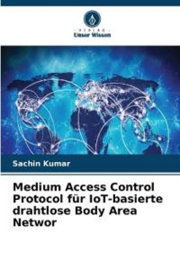 Medium Access Control Protocol für IoT-basierte drahtlose Body Area Networ