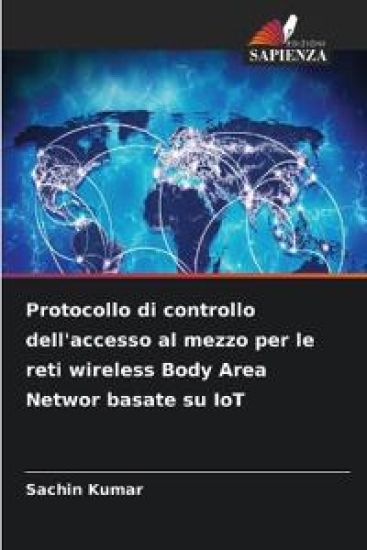 Protocollo di controllo dell'accesso al mezzo per le reti wireless Body Area Networ basate su IoT