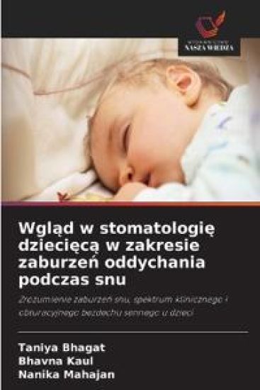 Wgląd w stomatologię dziecięcą w zakresie zaburzeń oddychania podczas snu
