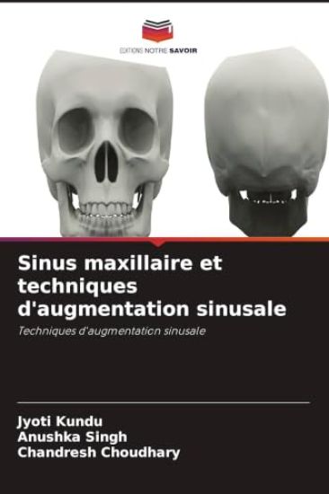 Sinus maxillaire et techniques d'augmentation sinusale