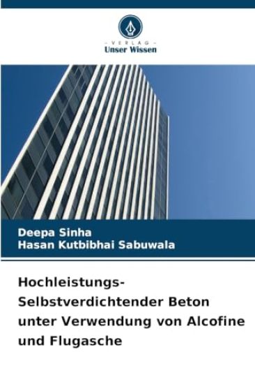 Hochleistungs-Selbstverdichtender Beton unter Verwendung von Alcofine und Flugasche