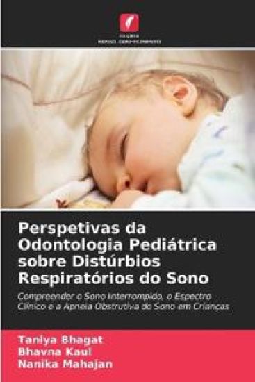 Perspetivas da Odontologia Pediátrica sobre Distúrbios Respiratórios do Sono