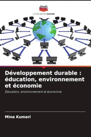 Développement durable : éducation, environnement et économie