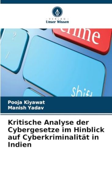 Kritische Analyse der Cybergesetze im Hinblick auf Cyberkriminalität in Indien