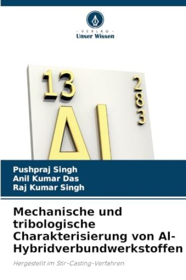Mechanische und tribologische Charakterisierung von Al-Hybridverbundwerkstoffen