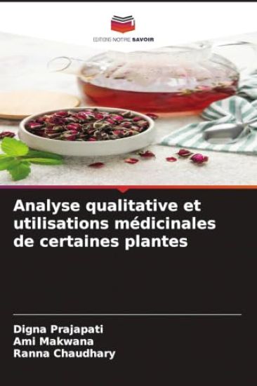 Analyse qualitative et utilisations médicinales de certaines plantes